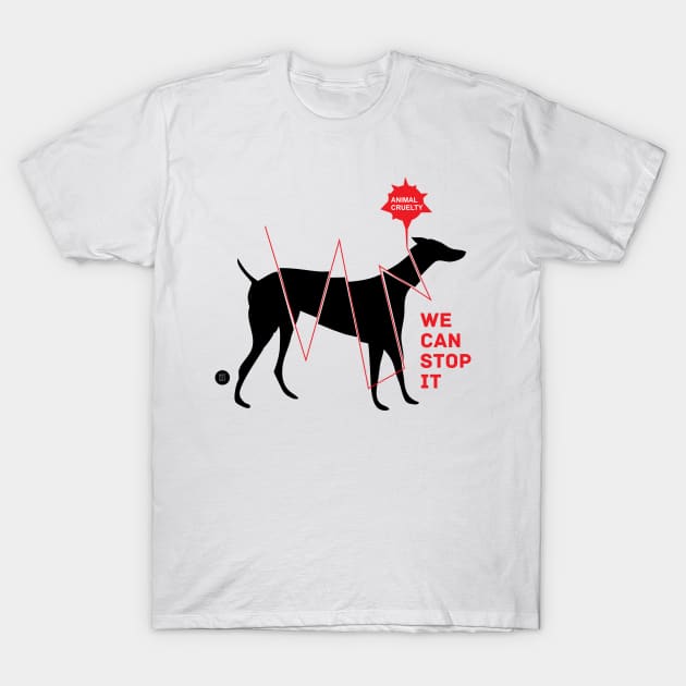 Stop the Animal Cruelty! T-Shirt by artraf63